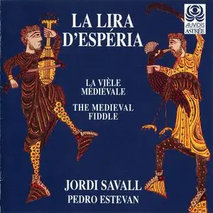 Jordi Savall - La Lira d'Esperia: La Viele Medievale (1996) {Auvidis E 8547}
