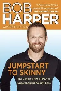Jumpstart to Skinny: The Simple 3-Week Plan for Supercharged Weight Loss (Repost)