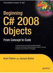 Beginning C# 2008 Objects: From Concept to Code [Repost]