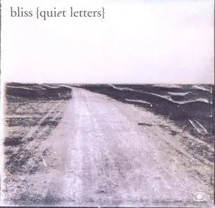 Bliss - Quiet Letters / Quiet Reconstructions (2006)