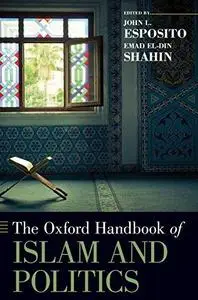 The Oxford Handbook of Islam and Politics (Repost)