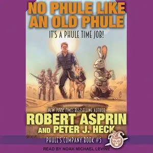 «No Phule Like an Old Phule» by Robert Asprin,Peter J. Heck