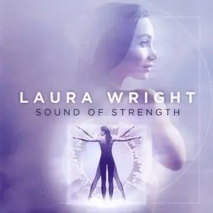 Laura Wright - Sound Of Strength (2014) {Decca}