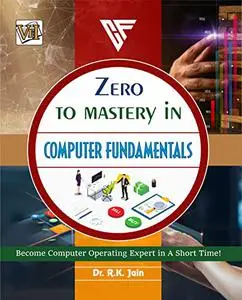 Zero To Mastery In Computer Fundamentals