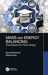 Mass and Energy Balancing: Calculations for Plant Design