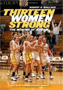 Thirteen Women Strong: The Making of a Team (Repost)