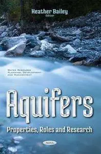 Aquifers : Properties, Roles and Research