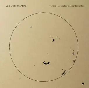 Luís José Martins - Tentos - Invenções e Encantamentos (2017)