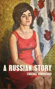 «A Russian Story» by Eugenia Kononenko