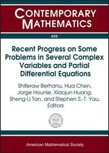 Recent Progress on Some Problems in Several Complex Variables and Partial Differential Equations