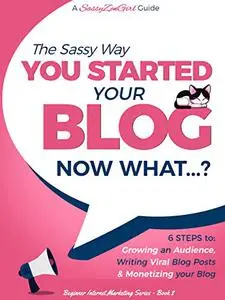 You Started Your Blog - Now What...?