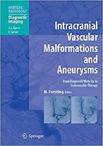 Intracranial Vascular Malformations and Aneurysms