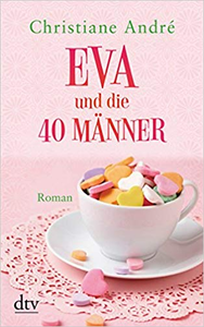 Eva und die 40 Männer - Christiane André