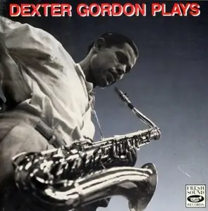 Dexter Gordon Plays: The Bethlehem Years - 1955 (1990)