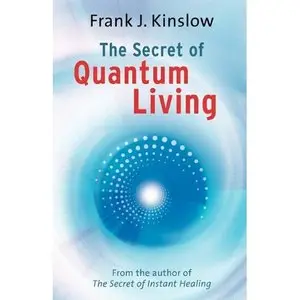 The Secret of Quantum Living