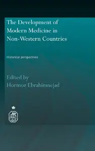 The Development of Modern Medicine in Non-Western Countries: Historical Perspectives