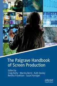 The Palgrave Handbook of Screen Production (Repost)