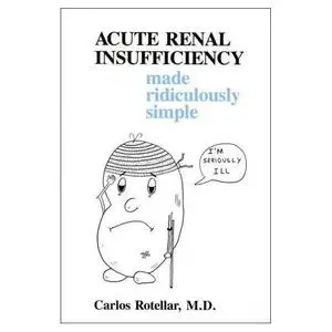 Acute Renal Insufficiency Made Ridiculously Simple (MedMaster Series, 2005 Edition)