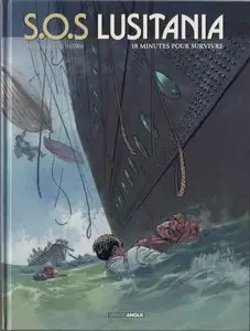 S.O.S Lusitania - Tome 02 - 18 Minutes pour Survivre