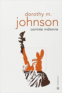 Contrée indienne - Dorothy M. Johnson