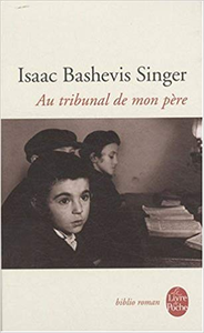 Au tribunal de mon père - Isaac Bashevis Singer