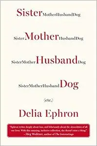 Sister Mother Husband Dog: