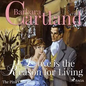 «Love is the Reason for Living» by Barbara Cartland