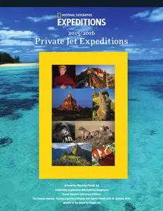 National Geographic Expeditions 2015/2016 Private Jet Expeditions