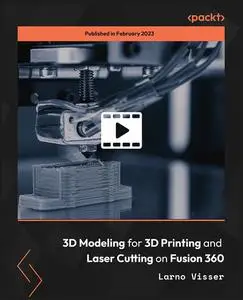 3D Modeling for 3D Printing and Laser Cutting on Fusion 360