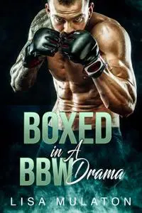 «Boxed In: A BBW MC Erotic Drama» by Lisa Mulaton