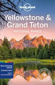 Lonely Planet Yellowstone & Grand Teton National Parks (National Parks Guide)