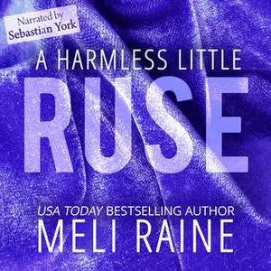 «A Harmless Little Ruse» by Meli Raine