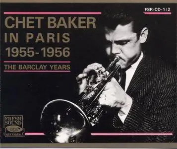 Chet Baker - Chet Baker in Paris 1955-1956 The Barclay years (1988) {Fresh Sound} (REPOST)