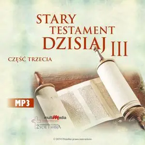 «Stary Testament dzisiaj - Część 3» by Kazimierz Barczuk