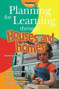 «Planning for Learning through Houses and Homes» by Rachel Sparks Linfield