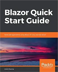 Blazor Quick Start Guide Blazor Quick Start Guide