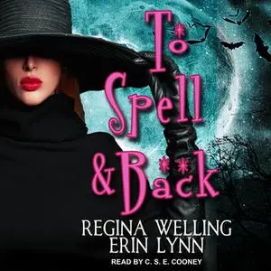 «To Spell & Back» by Erin Lynn,ReGina Welling