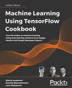 Machine Learning Using TensorFlow Cookbook