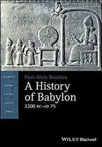 A History of Babylon, 2200 BC - AD 75