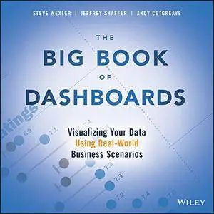 The Big Book of Dashboards: Visualizing Your Data Using Real-World Business Scenarios