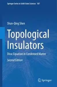 Topological Insulators: Dirac Equation in Condensed Matter, Second Edition (Repost)