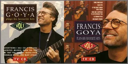 Francis Goya - Plays His Favourite Hits Vol. 1 & 2 (1990 & 1998)
