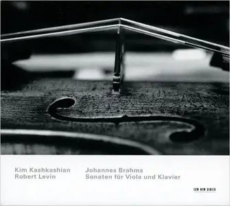 Kim Kashkashian, Robert Levin - Johannes Brahms: Sonatas for Viola and Piano (1997)