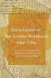 Doris Lessing's The Golden Notebook After Fifty (Repost)