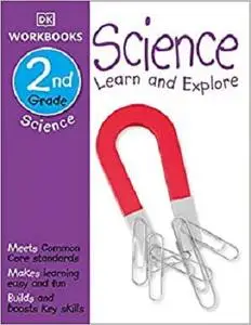 DK Workbooks: Science, Second Grade: Learn and Explore