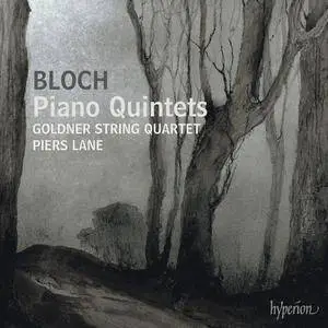 Piers Lane, Goldner String Quartet - Ernest Bloch: Piano Quintets (2007)