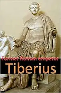 Tiberius: Former Roman emperor