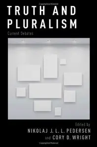 Truth and Pluralism: Current Debates