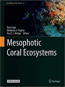 Mesophotic Coral Ecosystems