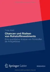 Chancen und Risiken von Rohstoffinvestments: Eine Quantitative Analyse von Rohstoffen als Anlageklasse [Repost]